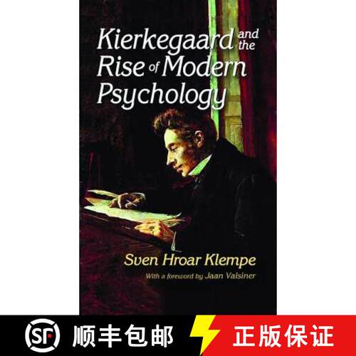 【3-4周达】精装 Kierkegaard and the Rise of Modern Psychology [9781412853866]