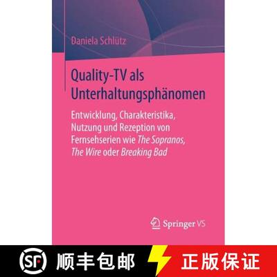【3-4周达】Quality-TV als Unterhaltungsphänomen: Entwicklung, Charakteristika, Nutzung und Rezeption... [9783658114350]