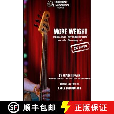 【3-4周达】More Weight: The Making of Having Fun Up There (and Other Filmmaking Tales) [9781312426733]