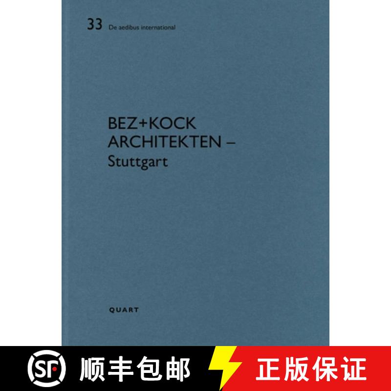 【4周达】Bez+kock Architekten - Stuttgart: de Aedibus International Vol. 33 [9783037613061]