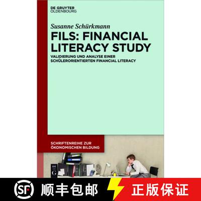 【3-4周达】精装 FILS: Financial Literacy Study – Validierung und Analyse einer schülerorientierten ... [9783110553123]
