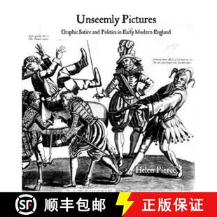 Unseemly 9780300142549 England Politics 4周达 Graphic Pictures Modern Satire Early and