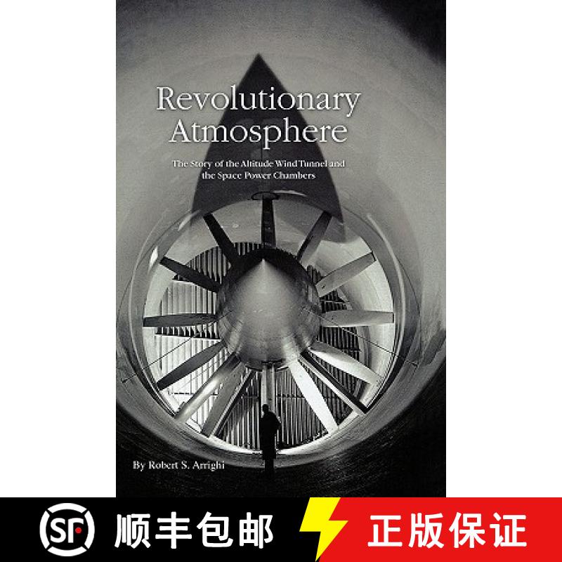 【3-4周达】Revolutionary Atmosphere: The Story of the Altitude Wind Tunnel and the Space Power Chambers [9781780393728]