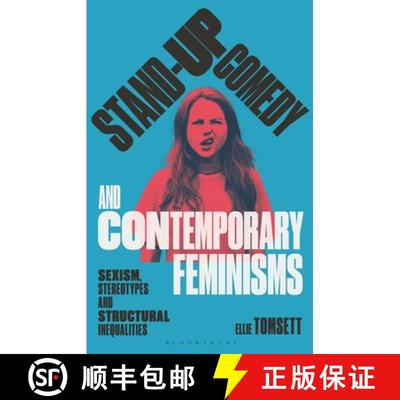 【4周达】Stand-Up Comedy and Contemporary Feminisms: Sexism, Stereotypes and Structural Inequalities [9781350302327]