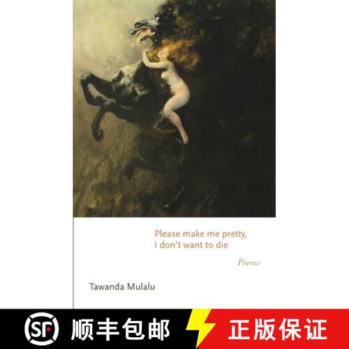 【3-4周达】Please make me pretty, I don′t want to die – Poems [9780691239033]