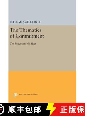【3-4周达】The Thematics of Commitment: The Tower and the Plain [9780691639826]