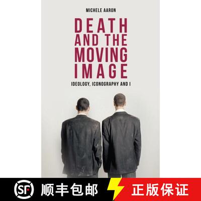 【3-4周达】精装 Death and the Moving Image: Ideology, Iconography and I [9780748624430]