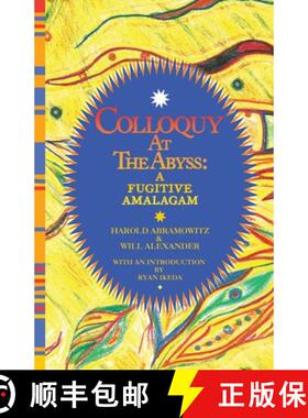 【3-4周达】Colloquy at the Abyss: A Fugitive Amalgam [9781947322806]