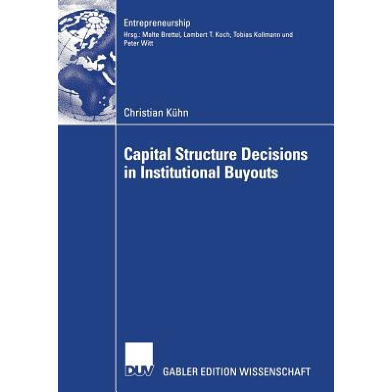 【4周达】Capital Structure Decisions in Institutional Buyouts [9783835002296] 书籍/杂志/报纸 管理类原版书 原图主图