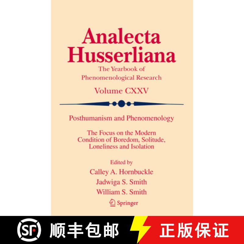 【3-4周达】Posthumanism and Phenomenology : The Focus on the Modern Condition of Boredom, Solitude, L... [9783031104169]