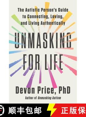 【3-4周达】Unmasking for Life: The Autistic Person's Guide to Connecting, Loving, and Living Authenti... [9780593735756]