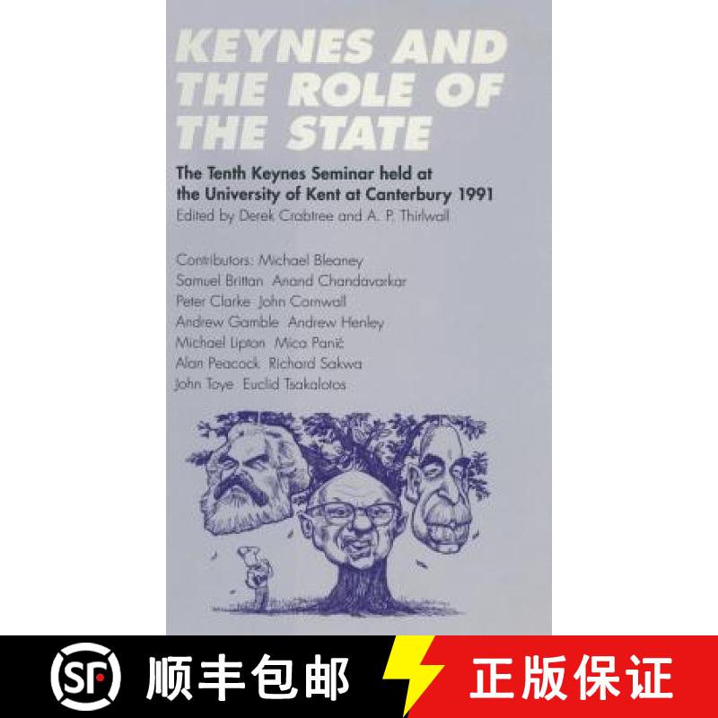 【3-4周达】Keynes and the Role of the State : The Tenth Keynes Seminar held at the University of Kent... [9780333582527]