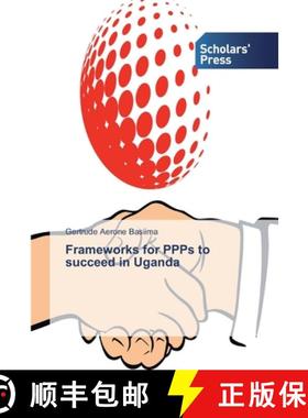 预订 Frameworks for PPPs to succeed in Uganda [9786138919308]