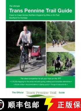 【3-4周达】Ultimate Trans Pennine Trail Guide: Coast to Coast Across Northern England by Bike or on Foot [9781901464368]