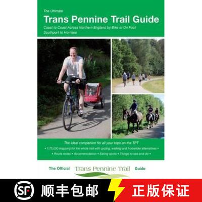 【3-4周达】Ultimate Trans Pennine Trail Guide: Coast to Coast Across Northern England by Bike or on Foot [9781901464368]