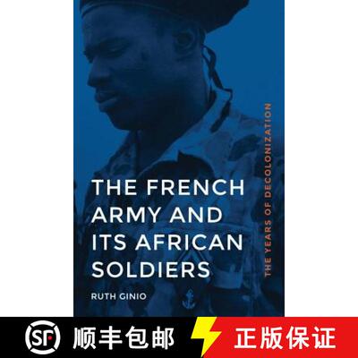 【3-4周达】精装 The French Army and Its African Soldiers – The Years of Decolonization [9780803253391]