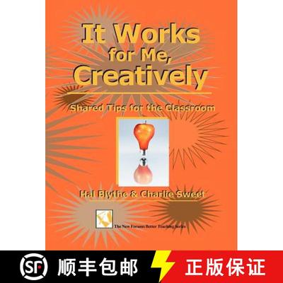 【3-4周达】It Works for Me, Creatively: Shared Tips for the Classroom [9781581072143]
