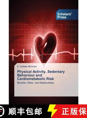 预订 Physical Activity, Sedentary Behaviour and Cardiometabolic Risk [9783639704808]
