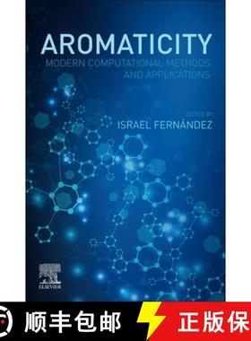 【3-4周达】Aromaticity: Modern Computational Methods and Applications [9780128227237]