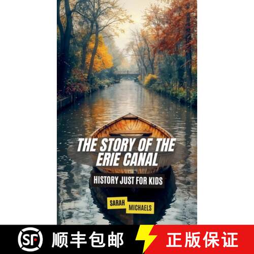 【3-4周达】The Story of the Erie Canal: History Just For Kids [9798224633432]