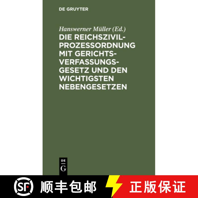 【3-4周达】精装 Die Reichszivilprozessordnung Mit Gerichtsverfassungsgesetz Und Den Wichtigsten Neben... [9783112411957] - 实物图
