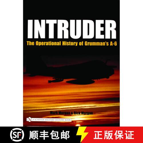【3-4周达】精装 Intruder:: The erational History of Grummans A-6: The Operational History of Grumman'... [9780764321009]