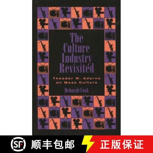 【3-4周达】The Culture Industry Revisited : Theodor W. Adorno on Mass Culture [9780847681556]