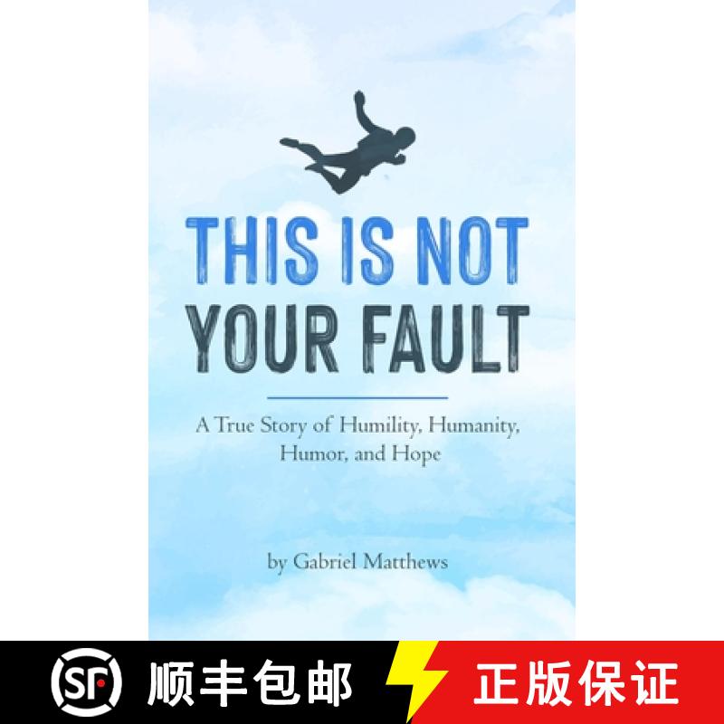 【3-4周达】This Is Not Your Fault: A True Story of Humility, Humanity,  Humor and Hope [9781794782297]