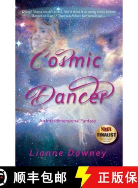 预订 Cosmic Dancer: An Interdimensional Fantasy [9780982469118]