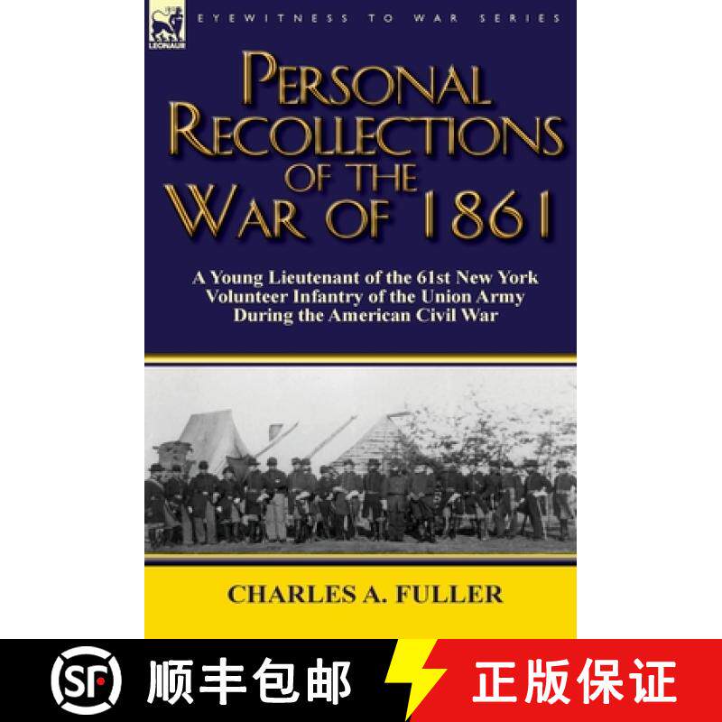 【3-4周达】Personal Recollections of the War of 1861: A Young Lieutenant of the 61st New York Volunte... [9780857066770]