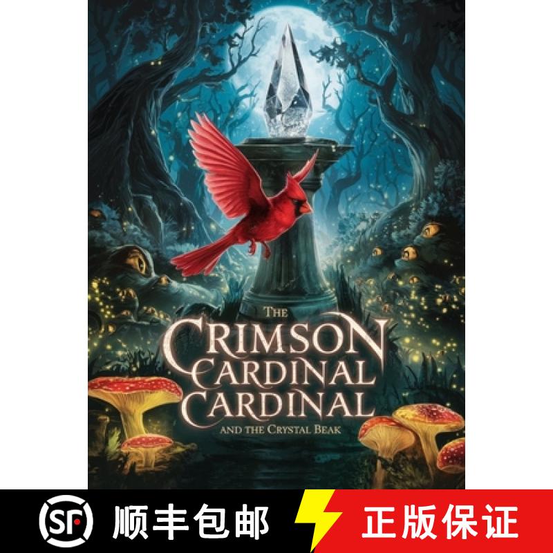【3-4周达】The Crimson Cardinal and the Crystal Beak [9781045021052]