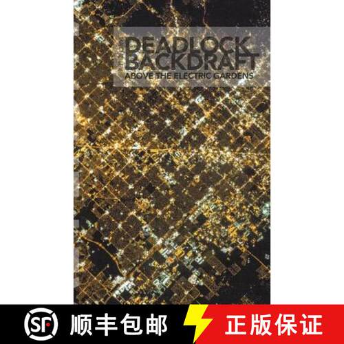 【3-4周达】Deadlock Backdraft: Above the Electric Gardens [9780997575750]