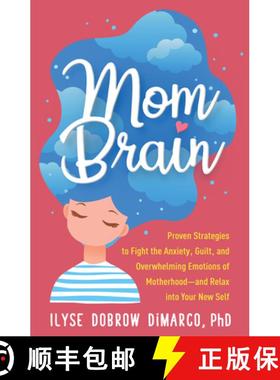【3-4周达】Mom Brain: Proven Strategies to Fight the Anxiety, Guilt, and Overwhelming Emotions of Mot... [9781462543212]