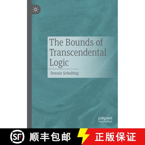 【3-4周达】精装 The Bounds of Transcendental Logic [9783030712839]