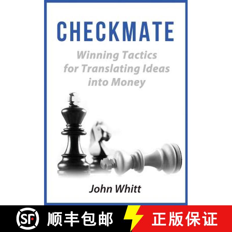预订 Checkmate!: Winning Tactics for Translating Ideas into Money [9781947341975]