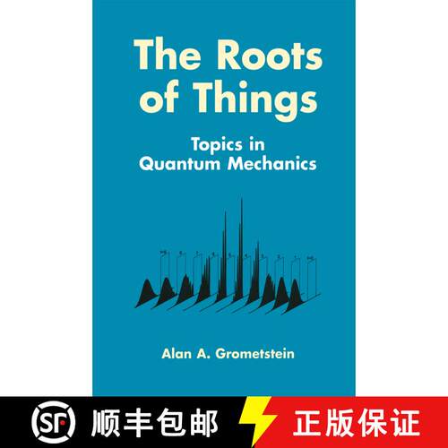 【3-4周达】The Roots of Things : Topics in Quantum Mechanics [9781461372134]