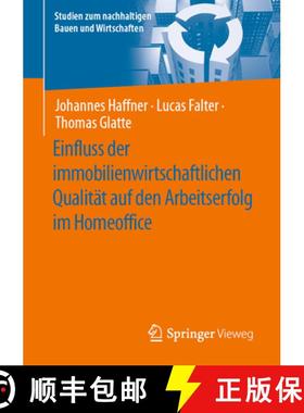 【3-4周达】Einfluss Der Immobilienwirtschaftlichen Qualität Auf Den Arbeitserfolg Im Homeoffice [9783658423322]