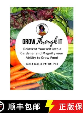 【3-4周达】Grow Through It: Reinvent Yourself Into a Gardener and Magnify Your Ability to Grow Food [9780578897257]