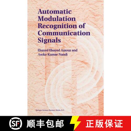 【3-4周达】精装 Automatic Modulation Recognition of Communication Signals [9780792397960]