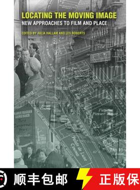 【3-4周达】Locating the Moving Image: New Approaches to Film and Place [9780253011053]
