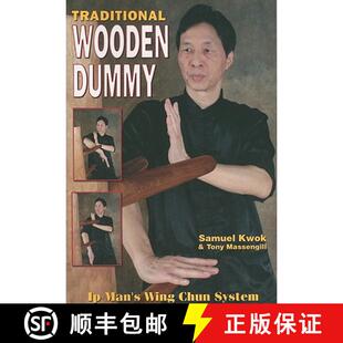 【3-4周达】Traditional Wooden Dummy: Ip´s Man Wing Chun System [9781933901466]