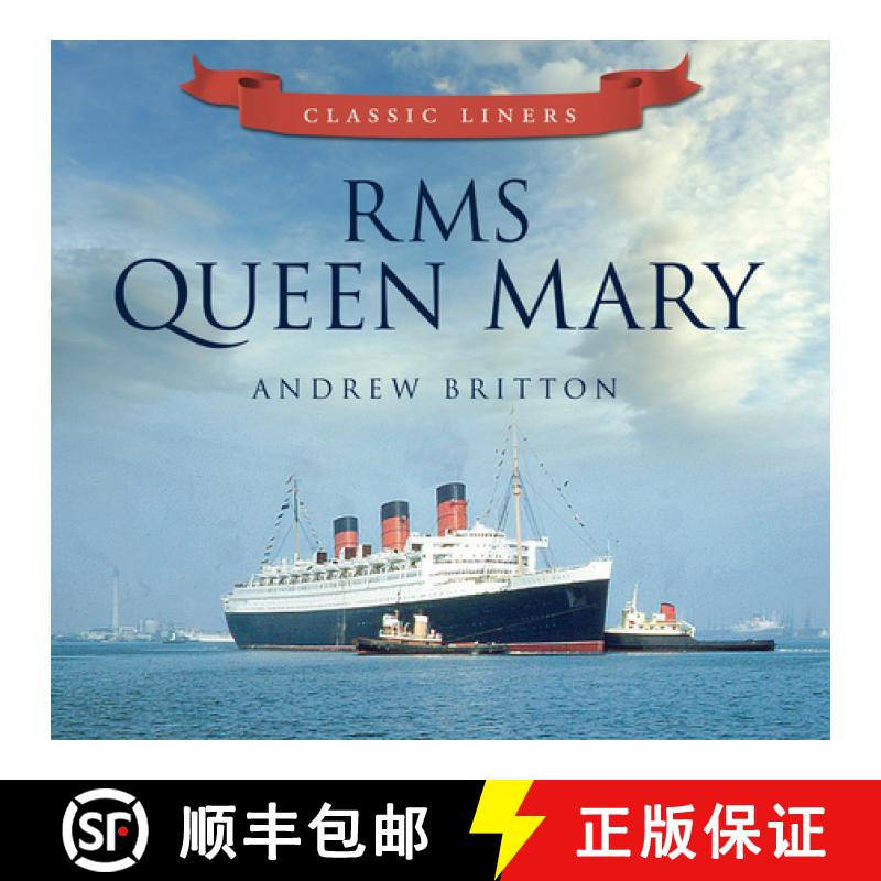 【2-3周达】RMS Queen Mary: Classic Liners [9780752479521]