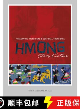 【3-4周达】Hmong Story Cloths: Preserving Historical & Cultural Treasures [9780764348594]