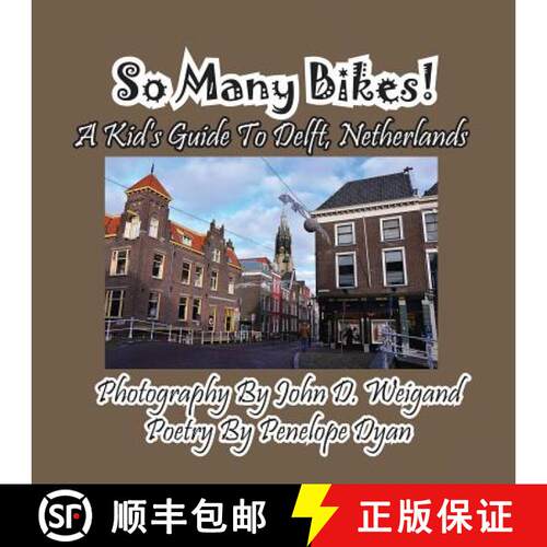 【3-4周达】So Many Bikes! A Kid's Guide To Delft, Netherlands [9781614771944]