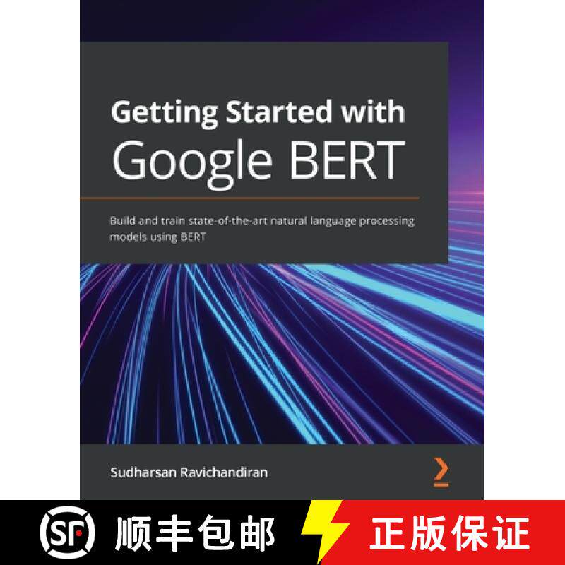 【3-4周达】Getting Started with Google BERT: Build and train state-of-the-art natural language proces... [9781838821593]