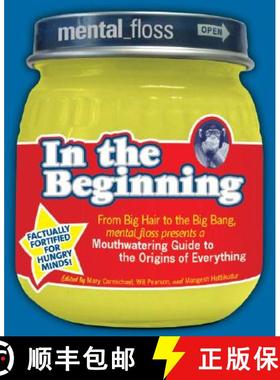 【3-4周达】Mental Floss Presents in the Beginning: From Big Hair to the Big Bang, Mental_floss Presen... [9780061251474]