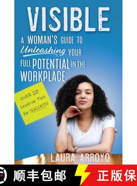 【3-4周达】Visible: A Woman's Guide to Unleashing Your Full Potential in the Workforce [9780578971704]