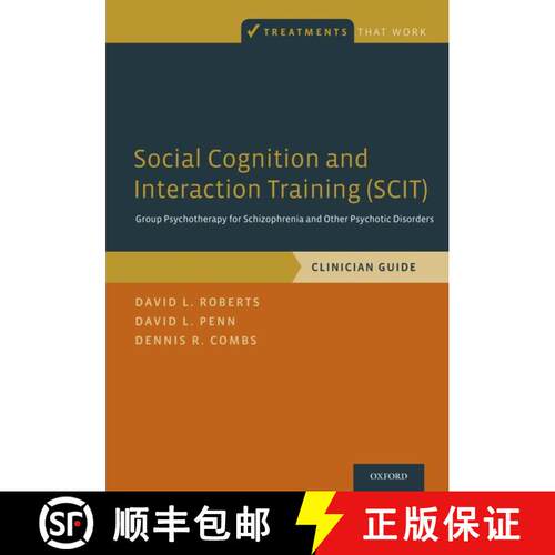 【3-4周达】Social Cognition and Interaction Training (SCIT): Group Psychotherapy for Schizophrenia an... [9780199346622]