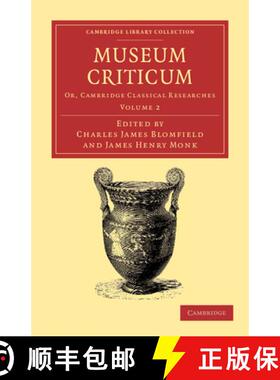 【3-4周达】Museum criticum: Or, Cambridge Classical Researches [9781108056595]