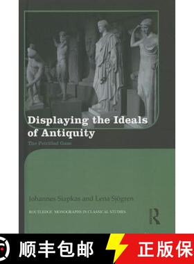 【3-4周达】Displaying the Ideals of Antiquity : The Petrified Gaze [9780415529167]